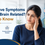 Are Nerve Symptoms Always Brain Related? Signs to Know