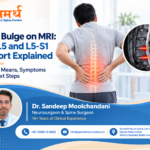 Disc Bulge on MRI at L4-L5 and L5-S1 Explained by Samarth Neuro Spine Centre in Indore