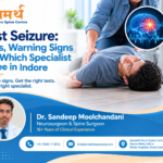 First seizure awareness: warning signs, EEG and MRI/CT tests, and specialist consultation in Indore at Samarth Neuro Spine Centre.